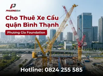 Cho thu&ecirc; xe cẩu quận B&igrave;nh Thạnh an to&agrave;n, linh hoạt theo c&ocirc;ng tr&igrave;nh 
