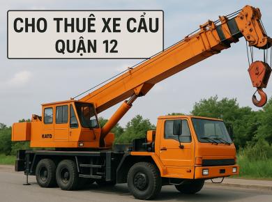 Cho thu&ecirc; xe cẩu Quận 12 
